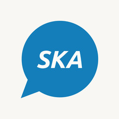 Isolated speech balloon with    the text SKA