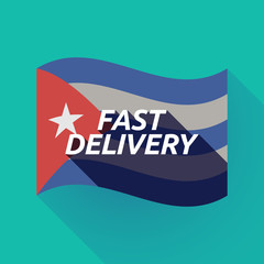 Long shadow Cuba flag with  the text FAST DELIVERY
