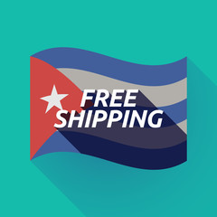 Long shadow Cuba flag with    the text FREE SHIPPING