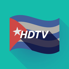 Long shadow Cuba flag with    the text HDTV   the text HDTV