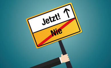 Jetzt oder nie! Schild - Flat Design 