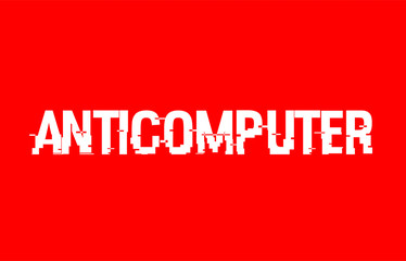anticomputer text red white concept design background