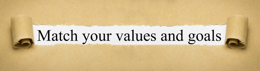 Match your values and goals