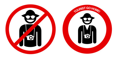 Tourist go home - ban and prohibition of tourism, traveling and sightseeing. Restriction and stop for holidaymaker to visit destination and location