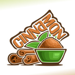 Vector logo for Cinnamon spice, 3 brown roll sticks of culinary condiment, pile of cooking indian powder for baking dessert in green glossy bowl and leaves, label with title text - cinnamon on white.