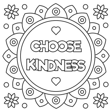 Choose kindness. Coloring page. Vector illustration.