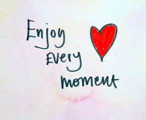 inspirational message enjoy every moment