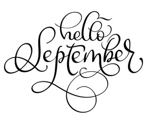 Hello September text on white background. Hand drawn Calligraphy lettering Vector illustration EPS10