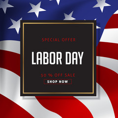 Labor day sale promotion advertising banner template decor with American flag .American labor day wallpaper.voucher discount.Vector illustration .