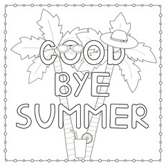 Coloring page with hand drawn text "Goodbye summer", palms, hat, cocktail.