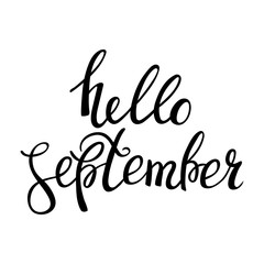 Hand drawn ink lettering Hello September isolated black on white background. Vector calligraphy for advertising.