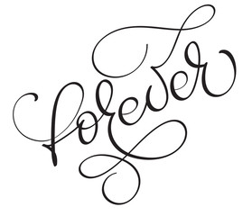 Forewer word on white background. Hand drawn Calligraphy lettering Vector illustration EPS10