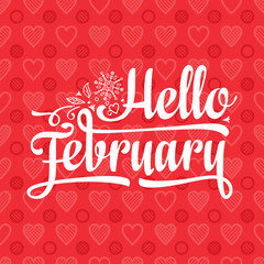 Hello February card. Holiday decor. Lettering 