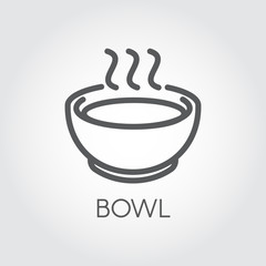Contour simplicity icon of bowl with hot food or drink. Graphic outline label for culinary sites, books, mobile applications and other projects. Vector illustration