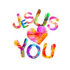 Jesus loves you. Triangular letters