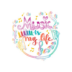 Music Is My Life hand  lettering