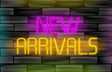 New arrivals neon inscription. Light sign on black brick wall background. Design concept can be used for advertising and promotion, season offer, design gift card, flyer or placard.