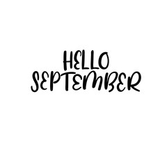 Hello September calligraphy inscription. Autumn greeting card, postcard, card, postcard, invitation, banner template. Vector brush calligraphy. Hand lettering typography.