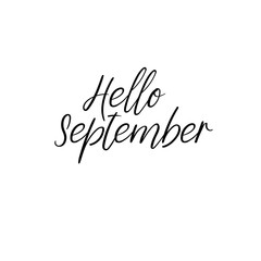 Hello September calligraphy inscription. Autumn greeting card, postcard, card, postcard, invitation, banner template. Vector brush calligraphy. Hand lettering typography.
