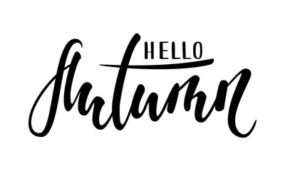 Hello autumn. Hand drawn calligraphy and brush pen lettering. design for holiday greeting card and invitation of seasonal autumn holiday