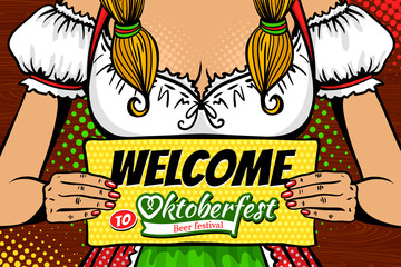 Closeup of young sexy waitress in traditional Bavarian dress holding board with Welcome to Oktoberfest beer festival text. Vector illustration in retro comic pop art style. Party invitation poster.