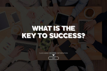 WHAT IS THE KEY TO SUCCES CONCEPT