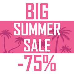 A big summer sale, palms on a pink background with a discount of seventy five percent. Cheap, sell, offer