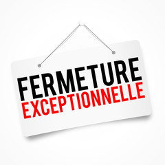 panneau d'affichage fermeture exceptionnelle