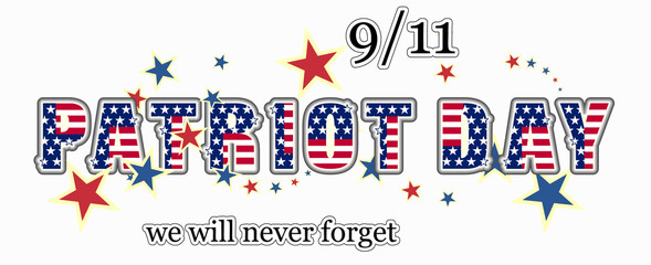 Obraz premium Patriot day we will never forget