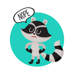 Cute little raccoon character with Nope word in speech bubble, cartoon vector illustration isolated on white background. Sticker with little raccoon saying no, showing refuse, negation, disapproval