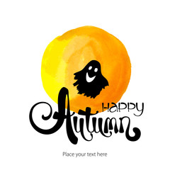 Happy autumn abstract ink lettering. Ghost horror card template with words. Yellow festive illustration. Grunge moon watercolor background