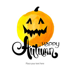 Happy autumn abstract ink lettering. Pumpkin horror card template with words. Yellow festive illustration. Grunge watercolor background