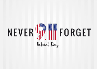Patriot day USA Never forget 9/11 poster. Patriot Day, September 11, We will never forget