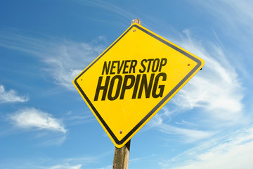 Never Stop Hoping road sign