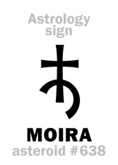 Astrology Alphabet: MOIRA, asteroid #638. Hieroglyphics character sign (single symbol).