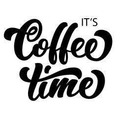 It's coffee time hand lettering, vintage calligraphy, custom typography isolated on white background. Vector illustration.