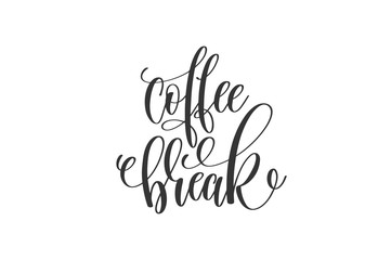 coffee break hand lettering inscription to coffee shop