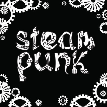 Steampunk. Unique hand drawn lettering word in steampunk style, type design, vector, black and white