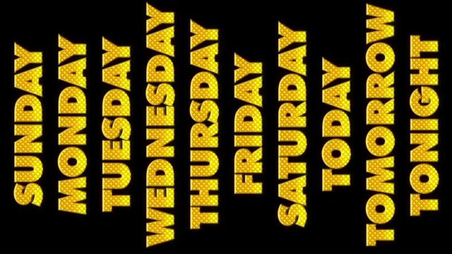 Animated golden glittery days of the week graphic. Looping, with optional luma matte.  	
