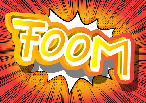 Foom - Vector illustrated comic book style expression.