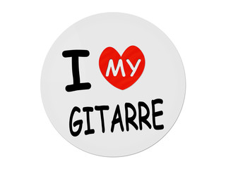 I love my gitarre