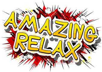 Amazing Relax - Comic book word on abstract background.