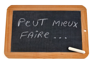 Peut mieux faire écrit sur une ardoise 