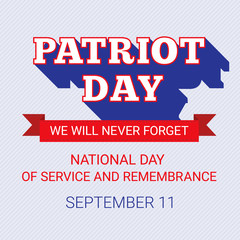 Patriot Day background for September 11. USA patriotic template with text for posters, flyers in colors of american flag. Colorful vector illustration for National Day of Service and Remembrance