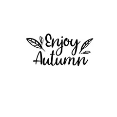 Enjoy Autumn. Modern calligraphy. Handwritten card