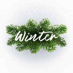 Winter postcard. White inscription on festive background. Christmas tree branches, snow and typographic. Calligraphic script. Lettering text. Realistic style.