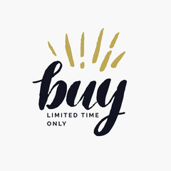 Modern hand drawn lettering phrase. Calligraphy brush and ink. Handwritten inscription Buy