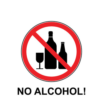 NO ALCOHOL SIGN. Verbotsschild Alkohol verboten Alkoholverbot Zeichen. icon alcohol ban. glass of wine prohibition sign on white background. No alcohol allowed sign.