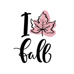 Vector lettering illustration with a maple leaf and a phrase 