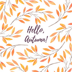 Hand drawn watercolor illustration. Background with Fall leaves. Forest design elements. Hello Autumn! Perfect for wedding invitations, greeting cards, blogs, prints and more